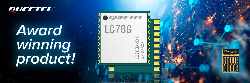 Quectel LC76G, le module GNSS qui élève le niveau de précision de la localisation