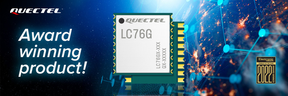Das GNSS-Modul LC76G von Quectel hat die Genauigkeit in der Positionsbestimmung auf ein höheres Niveau gehoben